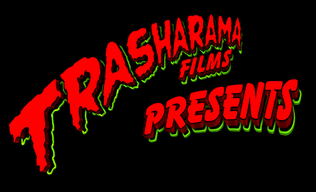 Trasharama Films Presents logo