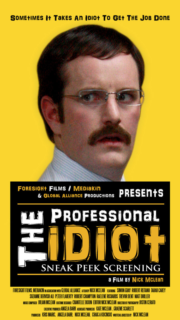 Sometimes it takes an idiot to get the job done... and that idiot is nick mclean